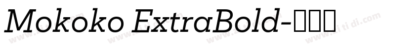 Mokoko ExtraBold字体转换